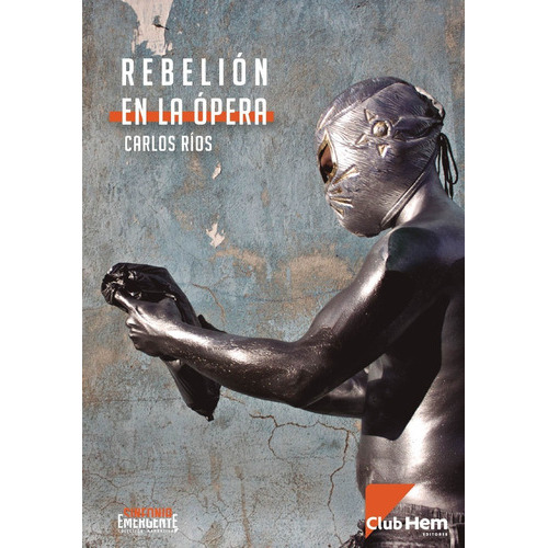 Rebelión En La Ópera, De Ríos, Carlos. Editorial Club Hem En Español