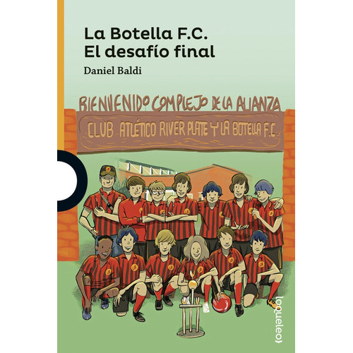 Botella Fc El Desafío Final, De Daniel Baldi. Editorial Loqueleo, Tapa Blanda, Edición 1 En Español