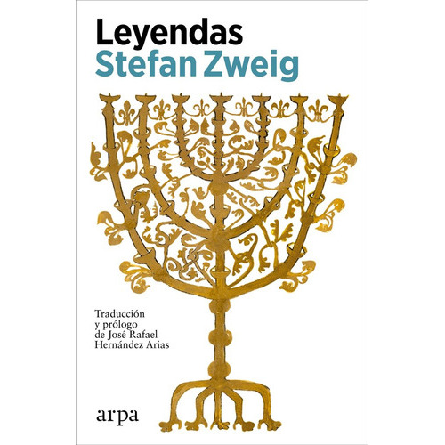 Leyendas, De Zweig, Stefan. Editorial Arpa Editores, Tapa Blanda En Español