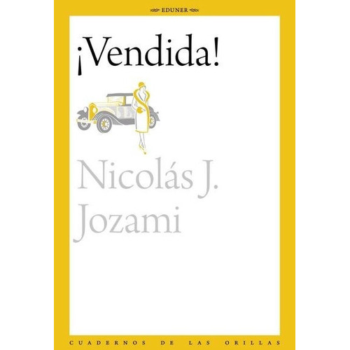 Vendida, De Nicolas Jozami. Editorial Eduner, Tapa Blanda En Español, 2022