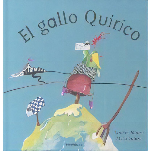 El Gallo Quirico, De Alonso, Tareixa. Editorial Kalandraka, Tapa Dura En Español