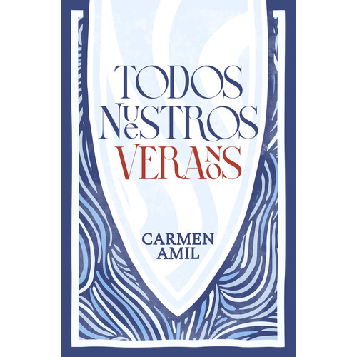 Todos Nuestros Veranos, De Amil, Carmen. Editorial Ediciones Kiwi En Español