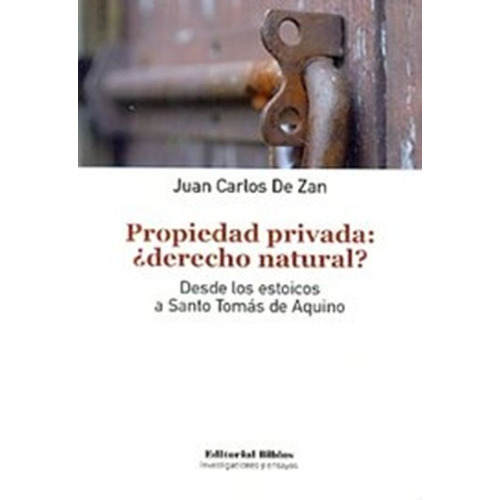 Propiedad Privada Derecho Natural De Zan Juan Carlos