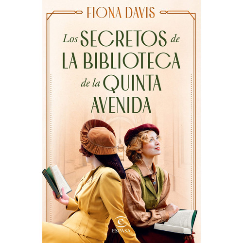 Los secretos de la biblioteca de la Quinta Avenida, de Davis, Fiona. Serie Espasa Narrativa Editorial Espasa México, tapa blanda en español, 2023