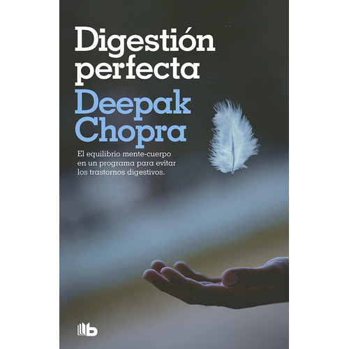 Digestion Perfecta - Deepak/ Snyder  Kimberly Chopra, De Deepak/ Snyder  Kimberly Chopra. Editorial B De Bolsillo En Español