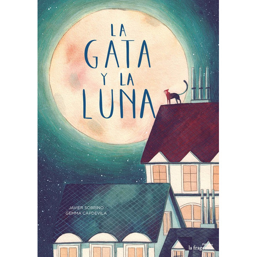 La Gata Y La Luna, De Sobrino, Javier. Editorial Lo Mullarero, Tapa Dura En Español