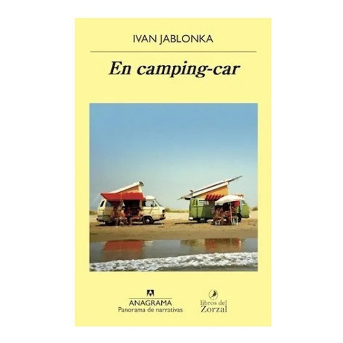 En Camping - Car, De Jablonka, Ivan. Editorial Anagrama, Tapa Blanda En Español, 2019