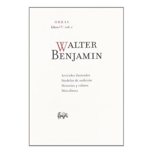 Obras Libro Iv-2 Walter Benjamin, De Benjamin, Walter. Editorial Abada Editores, Tapa Blanda, Edición 1 En Español
