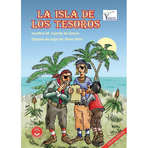 La Isla De Los Tesoros - Josefina Caprile De Garcia, de Caprile De Garcia, Josefina. Editorial Dal Ediciones, tapa blanda en español