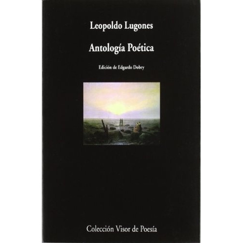 Antologia Poetica - Leopoldo Lugones