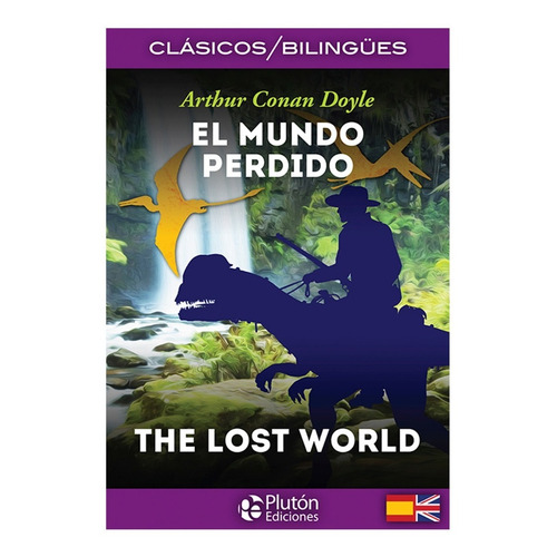 El Mundo Perdido / The Lost World / Conan Doyle - Bilingüe