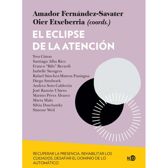 El Eclipse De La Atencion, De Amador Fernandez Savater. Editorial Ned Ediciones, Tapa Blanda En Español, 2023