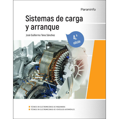 Sistemas De Carga Y Arranque 4ãâª Edicion, De Tena Sanchez, Jose Guillermo. Editorial Ediciones Paraninfo, S.a, Tapa Blanda En Español