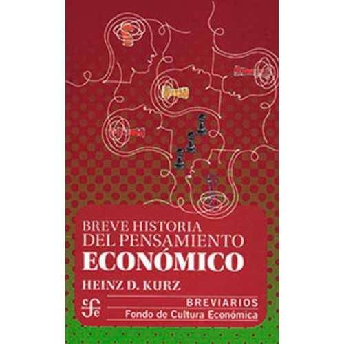 Breve Historia Del Pensamiento Económico - Heinz D. Kurz 