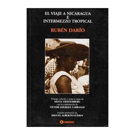 Viaje A Nicaragua E Intermezzo Tropical - Ruben Dario