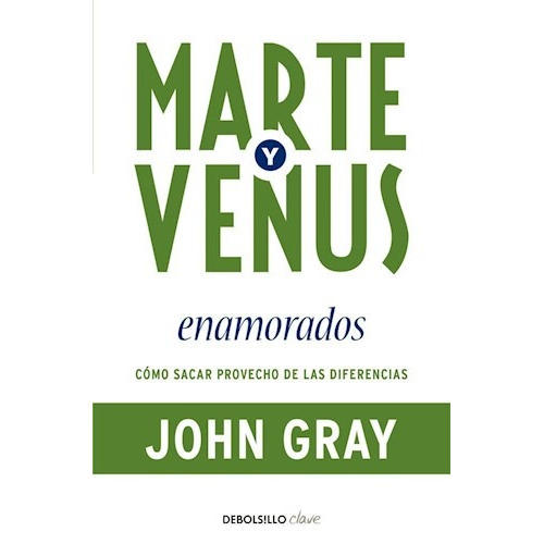 Libro Marte Y Venus Enamorados De John Gray