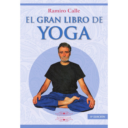 El Gran Libro Del Yoga, De Ramiro Calle. Editorial Mandala, Tapa Blanda En Español, 2019