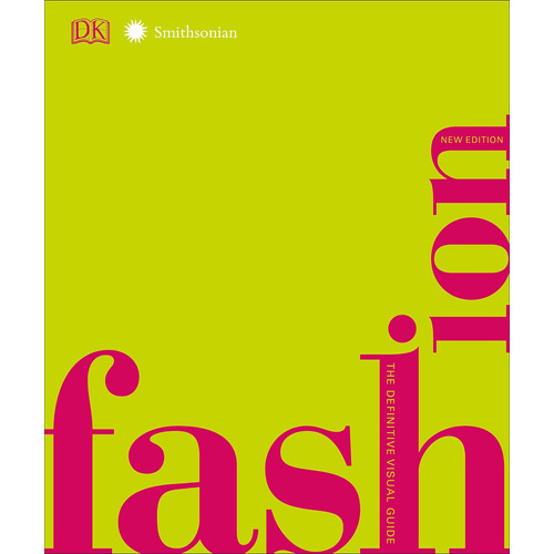 Fashion, New Edition : The Definitive Visual Guide - Dk