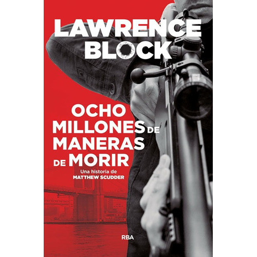 Libro Ocho Millones De Maneras De Morir - Lawrence Block