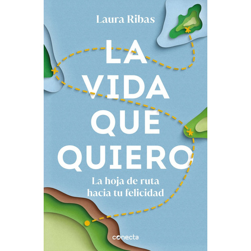 Libro La Vida Que Quiero - Ribas, Laura