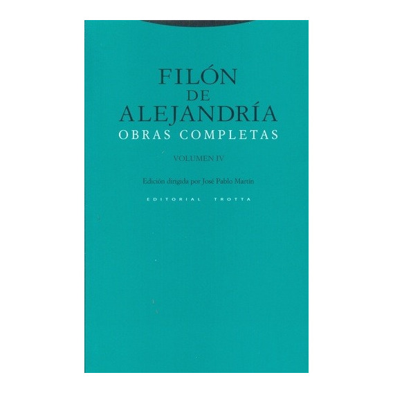 Obras Completas. Volumen Iv - Filon De Alejandria