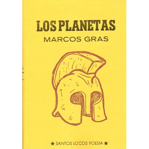 Los Planetas. Marcos Gras. Santos Locos