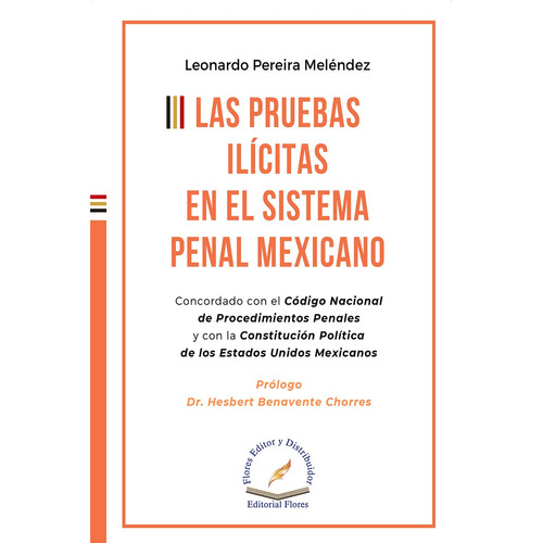 Las Pruebas Ilícitas En El Sistema Penal Mexicano
