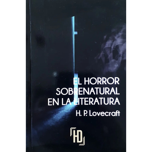 H.p. Lovecraft - El Horror Sobrenatural En La Literatura 