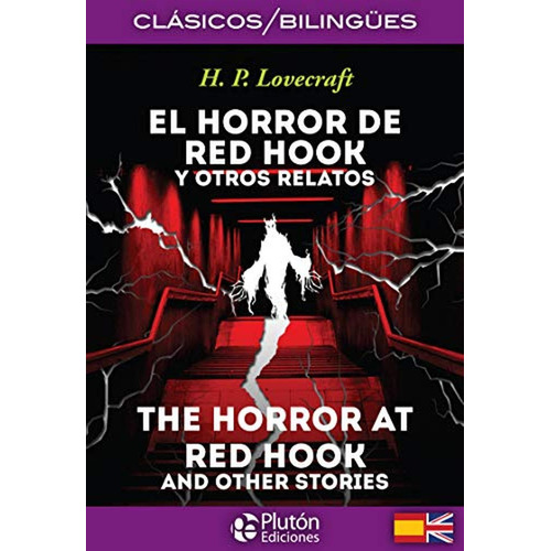 El Horror de Red Hook y otros relatos / Edición Bilingüe, de H.P. Lovecraft. Editorial Plutón, tapa blanda en español/inglés