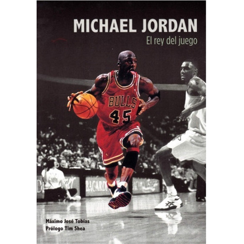 Michael Jordan: El Rey Del Juego, De Maximo Jose Tobias. Editorial Jc Clementine En Español