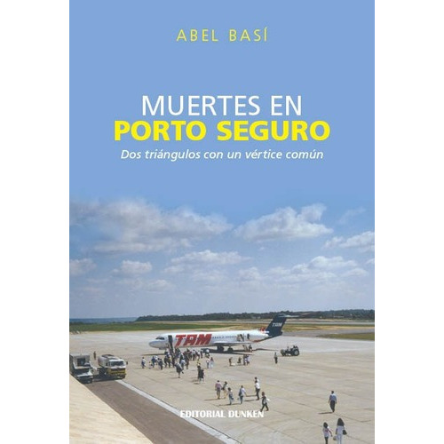 Muertes En Porto Seguro - Abel Bassi, de Abel Bassi. Editorial Dunken en español