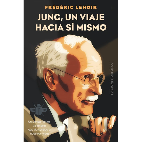 Jung Un Viaje Hacia Si Mismo, De Lenoir, Frédéric. Editorial Obelisco En Español