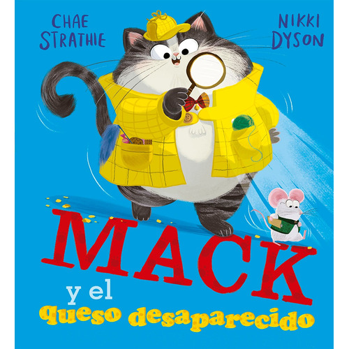 Mack Y El Queso Desaparecido, de Strathie, Chae. Editorial PICARONA-OBELISCO, tapa dura en español, 2021