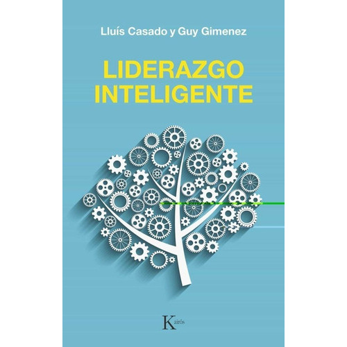 Liderazgo Inteligente, De Lluís Casado; Guy Gimenez. Editorial Kairos, Tapa Blanda En Español, 2022