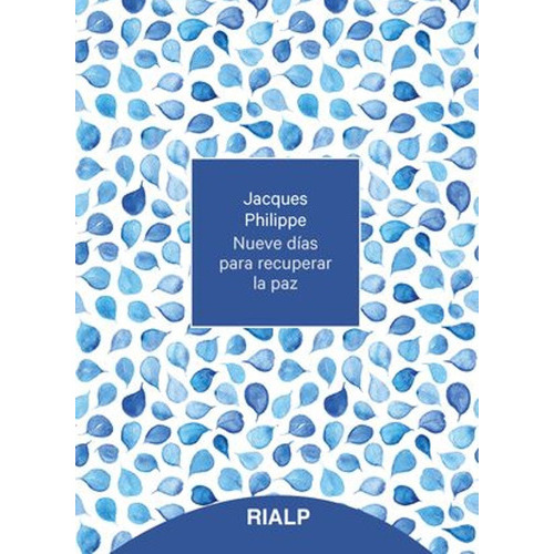 Nueve Días Para Recuperar La Paz, De Jacques Philippe. Editorial Rialp En Español