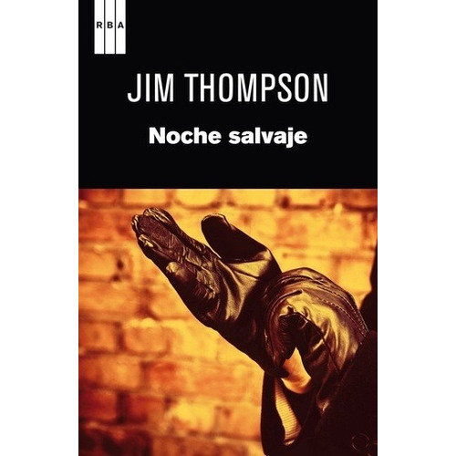 Noche Salvaje - Jim  Thompson