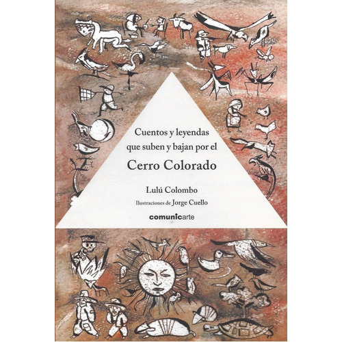 Cuentos Y Leyendas Que Suben Y Bajan Por El Cerro Colorado