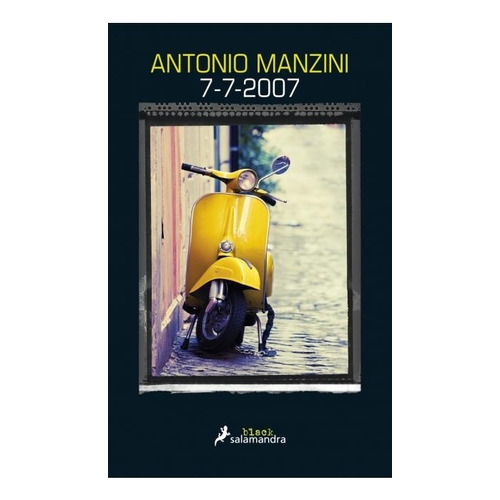 7-7-2007 ( Subjefe Rocco Schiavone 5 ) - Antonio Manzini