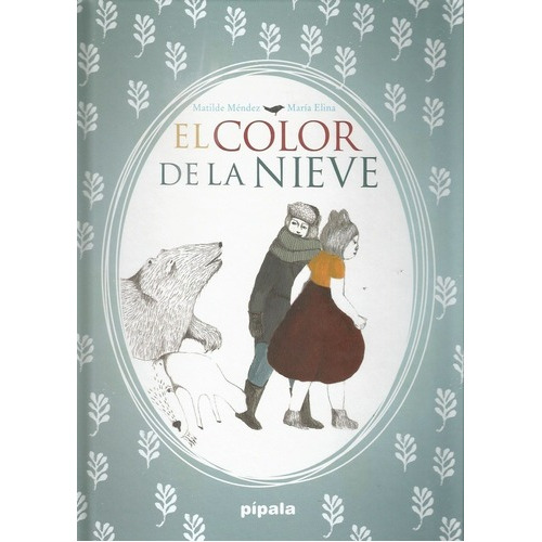 Color De La Nieve, El - Mendez, Elina, De Mendez, Elina. Editorial Adriana Hidalgo En Español