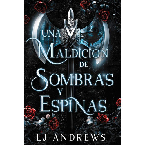 Una Maldicion De Sombras Y Espinas, De Lj Andrews. Editorial Faeris Editorial, Tapa Blanda En Español, 2023