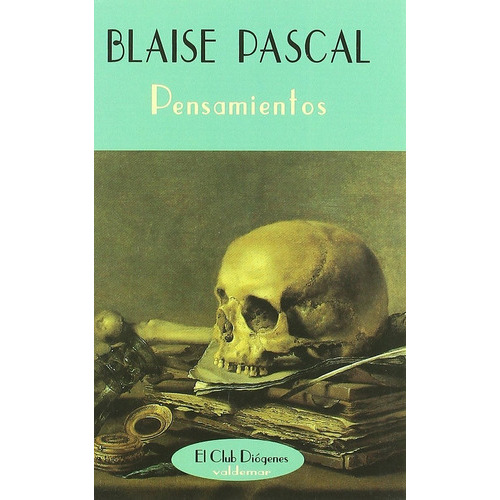 Pensamientos: Sin Datos, De Blaise Pascal. Serie Sin Datos, Vol. 0. Editorial Valdemar, Tapa Blanda, Edición Sin Datos En Español, 1