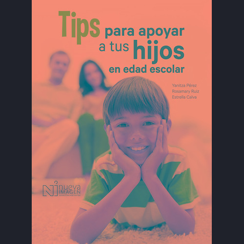 Tips para apoyar a tus hijos en edad escolar, de Nueva Imagen. Editorial NUEVA IMAGEN, tapa blanda en español, 2015