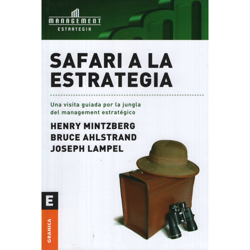 Safari A La Estrategia, de Mintzberg, Henry. Editorial Granica, tapa blanda en español, 2008