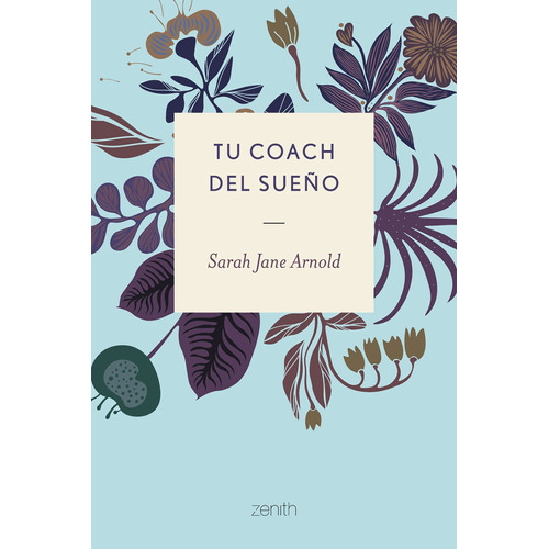 Tu coach del sueño, de Arnold, Sarah Jane. Serie Fuera de colección Editorial Zenith México, tapa blanda en español, 2020