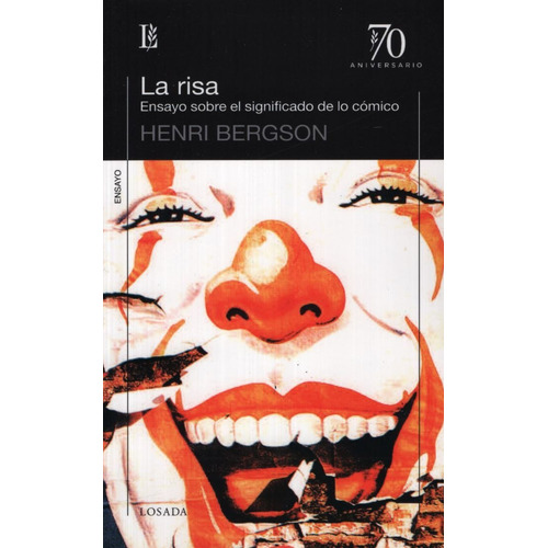La Risa - Ensayo Sobre El Significado De Lo Comico - Losada, de Bergson, Henri. Editorial Losada, tapa blanda en español