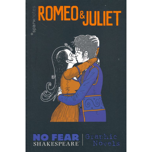 Romeo & Juliet. No Fear Shakespeare, De Sparknotes. Editorial Spark Publishing, Tapa Blanda, Edición 1.0 En Español, 2020