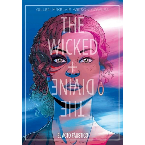 The Wicked + The Divine: El Acto Faústico - Gillen, Mckelvie