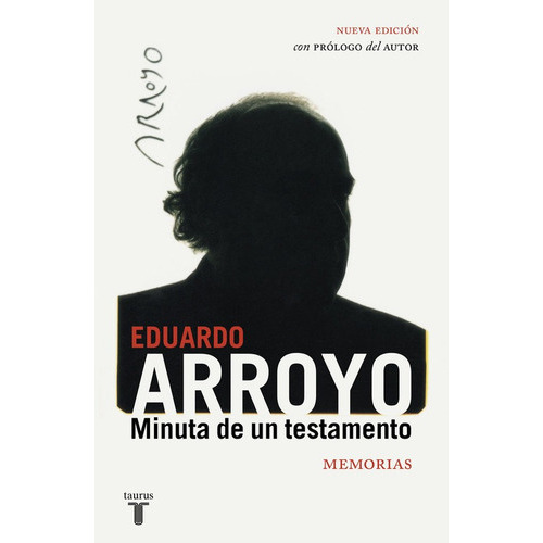 Minuta De Un Testamento, De Arroyo, Eduardo. Editorial Taurus, Tapa Blanda En Español