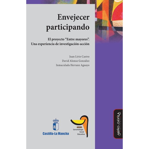 Envejecer participando., de Juan Lirio Castro y otros. Editorial Miño y Dávila Editores, tapa blanda en español, 2009