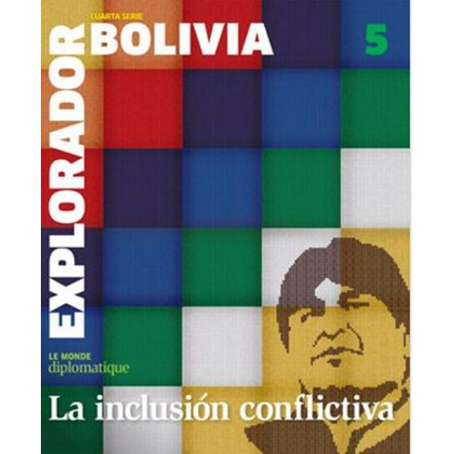 Bolivia - La Inclusion Conflictiva - Explorador 5 Cuarta Serie, De Laura Oszust. Editorial Ci Capital Intelectual, Tapa Blanda En Español, 2016